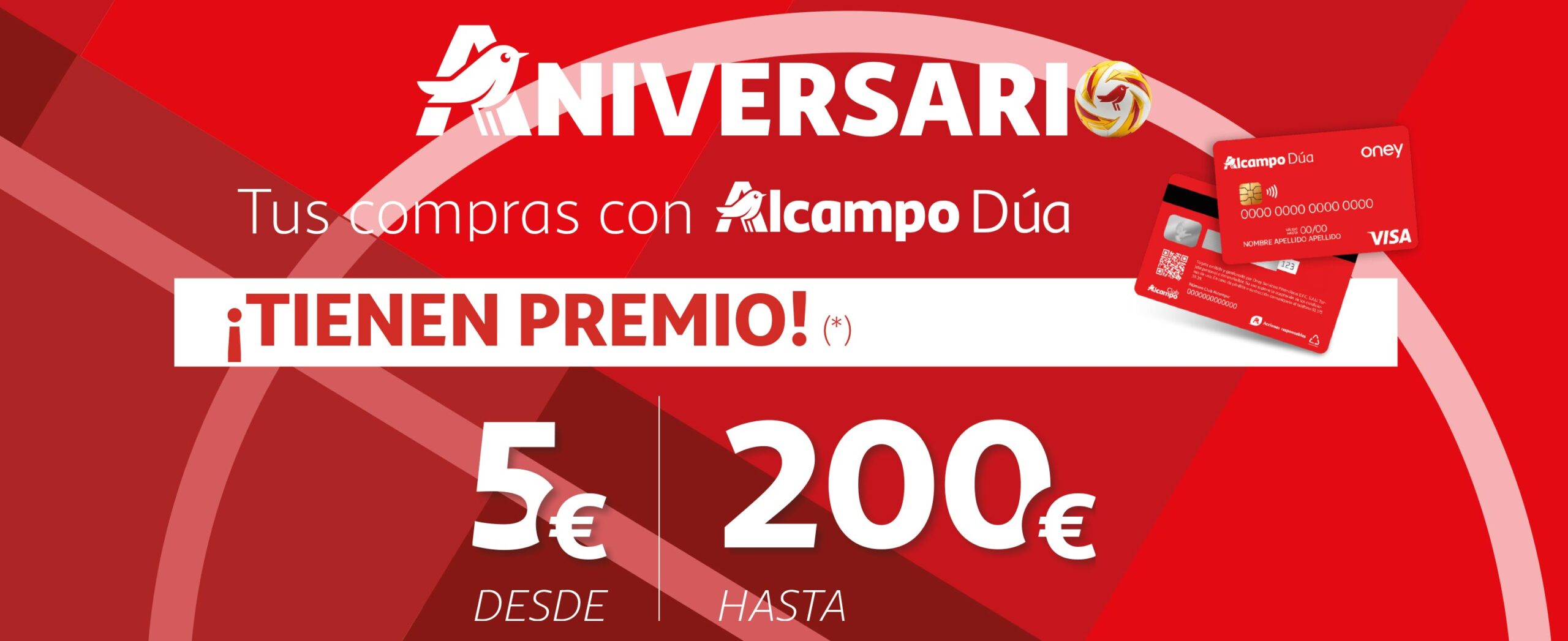 Aniversario Tus compras con Alcampo Dúa ¡Tiene premio! Desde 5 € hasta 200 €